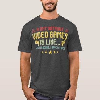 ビデオゲームのない日はビデオガおもしろいムに似ている Tシャツ