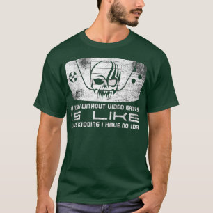 ビデオゲームのない日は、ビデオガおもしろいムのようなものだ Tシャツ