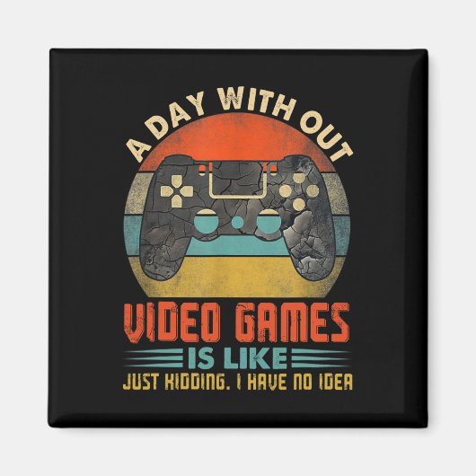 ビデオゲームのない日 おもしろゲーマー ゲーム好き男子用 マグネット (正面)