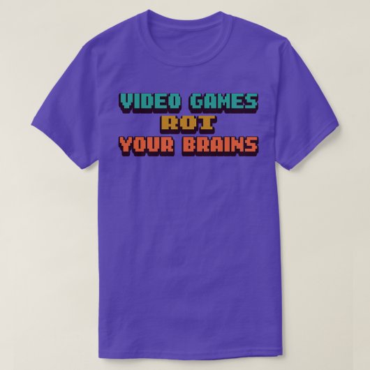 ビデオゲームはあなたの脳を腐らせる24 Tシャツ (デザイン正面)