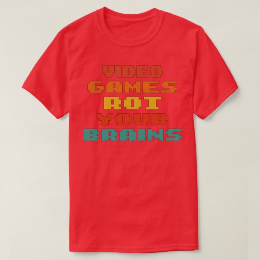 ビデオゲームはあなたの脳を腐らせる75 Tシャツ (デザイン正面)