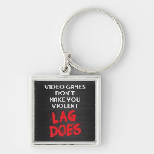 ビデオゲームは激しく作りません。 遅れは キーホルダー (正面)