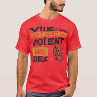 ビデオゲームは私たちに暴力的な遅れを作らないおもしろいG Tシャツ