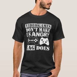 ビデオゲームは私たちを作らないラグは怒ゲーマーを行う Tシャツ