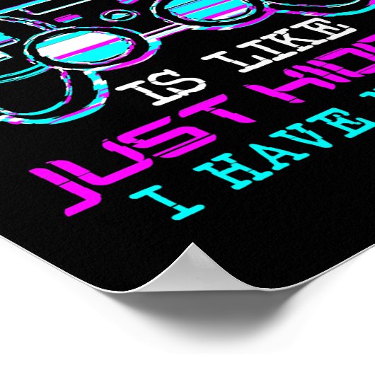 ビデオゲームを使わない日は冗談に似ている ポスター (角)