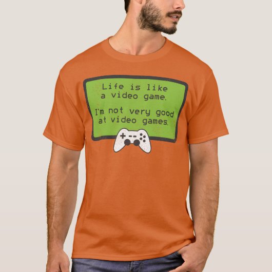 ビデオゲームを嘲笑するユーモアの引用 楽しい Tシャツ (正面)