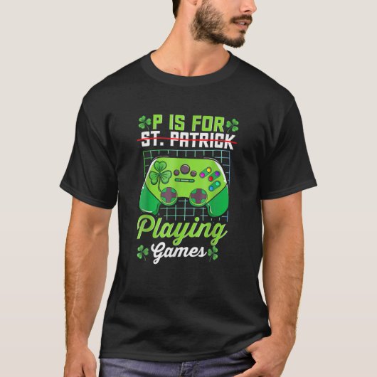 ビデオゲームSt Patrick Day P is For 遊 Games Tシャツ (正面)