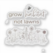 ビニールのシール – ワイルドフラワーではなく生息地を成長 シール (正面)