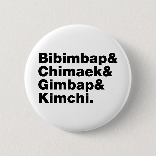 ビビンバップ&チマーク&ジンバップ&キムチ。韓国料理 缶バッジ (正面)