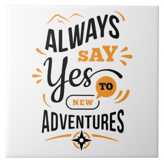 ビブ前向きス – 常に新しい冒険にYESを言う タイル (正面)