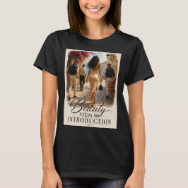 ビューティー・ニーズ・ノー・イントロダクション グラフィックTシャツ Tシャツ