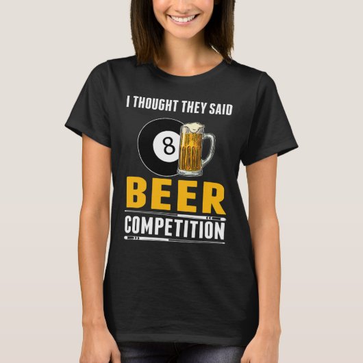ビリおもしろいヤードI考えはビール競争と言った Tシャツ (正面)