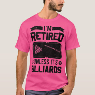 ビリでない限りプールプレー退職したヤーのビリヤード Tシャツ