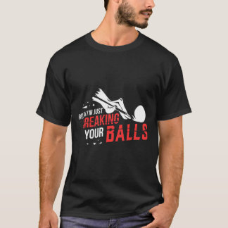 ビリヤリラックスーズのビリヤード選手を破るだけだ Tシャツ