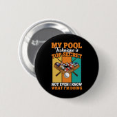 ビリヤードおもしろいプールプレーヤーMy Pool Technique 缶バッジ (正面&裏面)