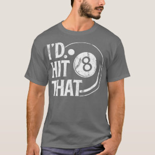 ビリヤードおもしろいIdがヒットした8つのボールプール遊 Tシャツ