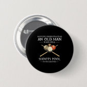 ビリヤードがうまい老人の力を過小評価するな 缶バッジ (正面&裏面)