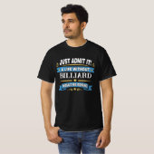 ビリヤードのない人生なんて認めなさい！ Tシャツ (正面フル)