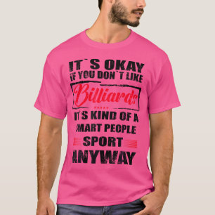 ビリヤードはもし嫌いだから大丈夫 Tシャツ
