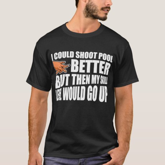 ビリヤード場のプールでプールを撮る方が楽遊だ Tシャツ (正面)