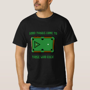 ビリヤード来ヤーを賭けた者にとって良い事 Tシャツ