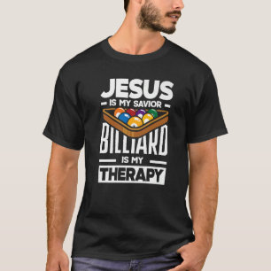 ビリヤード選手プールビリヤードは私のセラピー Tシャツ