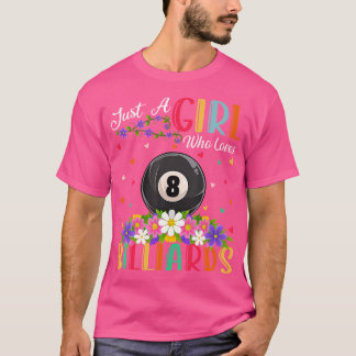 ビリヤード・スポーツ愛好家Just a Girl Loves Bili Tシャツ