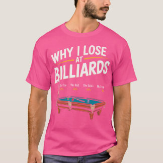 ビリヤード・プールで負ける理由ビリヤード・スヌック Tシャツ