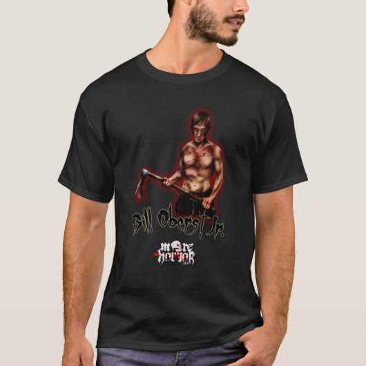 ビルOberst Jr.の斧およびMoreHorror.comのTシャツ Tシャツ (正面)