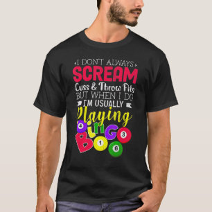 ビンゴが常に悲鳴を上げる遊とは限らない Tシャツ