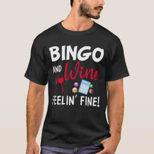 ビンゴとワインの気分素晴らし。 Tシャツ