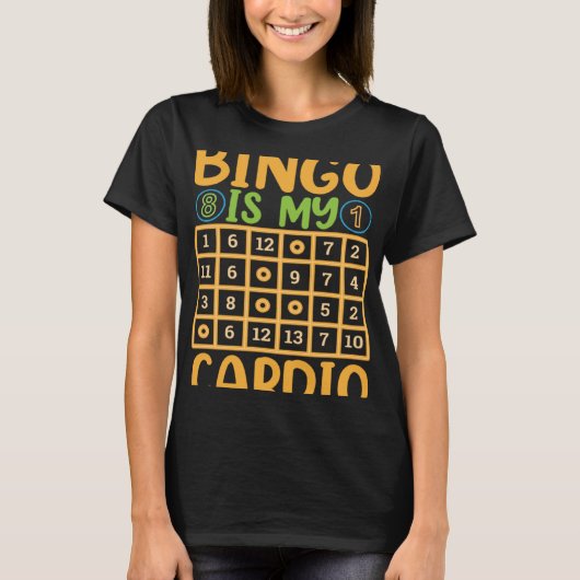 ビンゴは私のカーディオビンゴカードゲーム賭博運B Tシャツ (正面)
