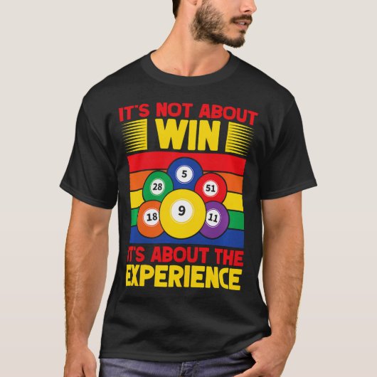 ビンゴゲームは勝ち負けではなく体験するもの Tシャツ (正面)