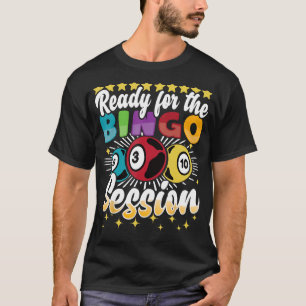 ビンゴプレーヤー賭博 – ビンゴセッションの準備完了 Tシャツ