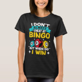 ビンゴ 私は常にビンゴで不正をするわけではない でもする時は Tシャツ (正面)