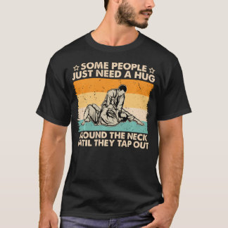 ビンテージスタイル 一部の人にはただハグが必要 ブラジリアン柔術 Tシャツ