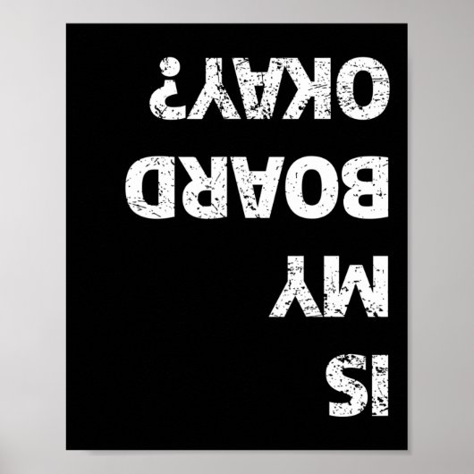ビンテージ スケートボード ジョークTシャツ "ボード大丈夫?" ポスター (正面)