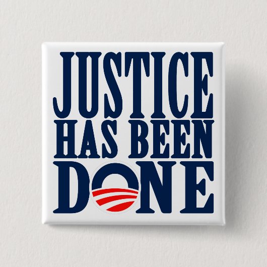 ビン・ラディンの死んだ正義は行われました 缶バッジ (正面)