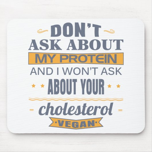 ビーガンは私の蛋白質について尋ねません マウスパッド (正面)