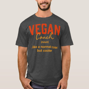 ビーガンコーチ定義プラおもしろいントベースダイエットフモ Tシャツ
