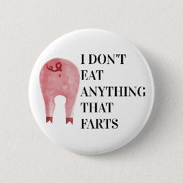 ビーガンベジタリアン |私は何もファッ食べトしない 缶バッジ