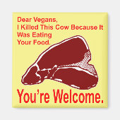 ビーガン親愛は、私がこの牛を殺したのは、私がこの牛を殺したのは、それが食べのものだから マグネット (正面)