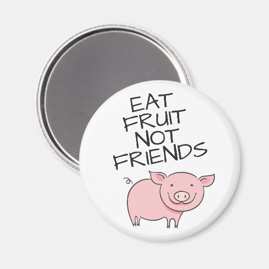 ビーガン食べの果物はかわいいピンクの子豚の友達ではない マグネット (正面/裏面)