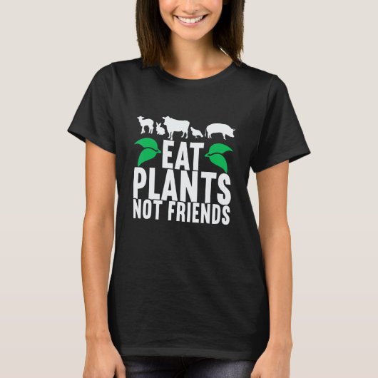 ビーガン+ヴィーガン+菜食主義者の洋服 友達ではなく植物を食べよう Tシャツ (正面)