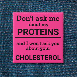 ビーガン – 私の頼タンパク質のおもしろいについては知らない 缶バッジ