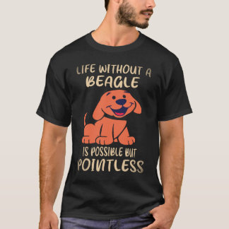 ビーグルがいない37の生活 Tシャツ