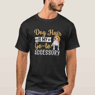 ビーグル犬の髪は私のアクセサリーおもしろい犬恋人Gr Tシャツ