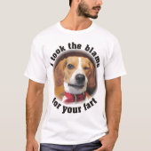 ビーグル犬犬Tをまばたきさせている私はあなたの屁のための責任を取りました Tシャツ (正面)