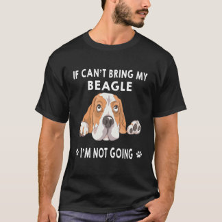ビーグル連れていけないなら行かない Tシャツ