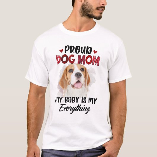 ビーグ誇りを持ったル犬ママ私のベビーは私のすべてである Tシャツ (正面)